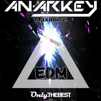 Maximise (EDM) by Anarkey