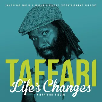 Life's Changes by Taffari