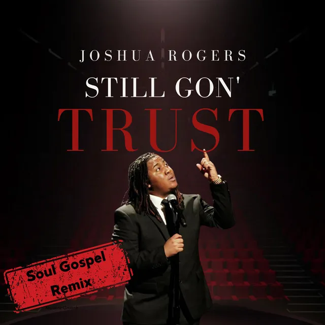 STILL GON' TRUST (Soul Gospel Remix)