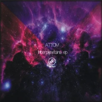 Interplanetaria EP by Attom