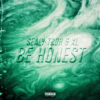 Be Honest by Sealy Troh