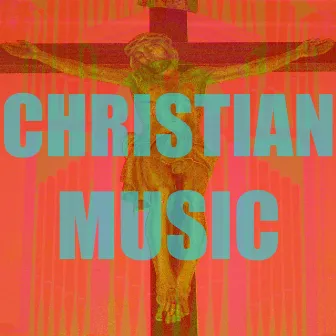 Christian Music by Christian Music