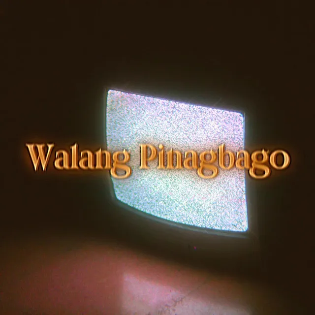 Walang Pinagbago (feat. Cyrille Pulga)