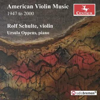 American Violin Music: 1947-2000 by Ursula Oppens