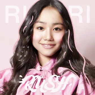 RUSH by RIRI