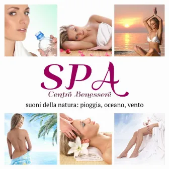 Spa Centro Benessere: Musica Rilassante Strumentale per Sauna, Terme, Massaggi (Suoni della Natura: by Relief in Mind