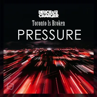 Pressure by Deuce & Charger