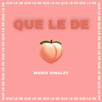 Que le de by Mario Vinalay