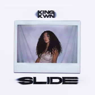 Slide by King Kwn