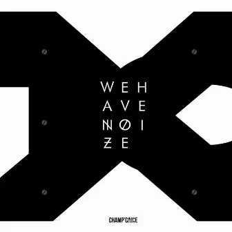 We Have Noize X by Difuzion