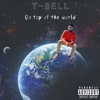 On Top of the World by T-Bell