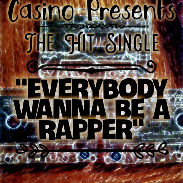 Everybody Wanna Be A Rapper