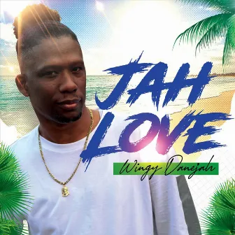 Jah Love by Wingy Danejah