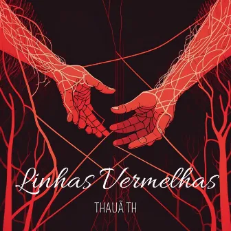 Linhas Vermelhas by thauã th