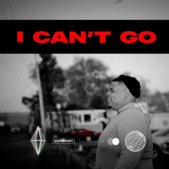 I CAN'T GO by Henry Arts