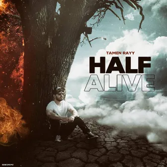 Half Alive by Tamen Rayy