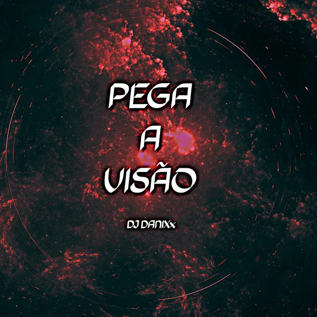 Pega a Visao (Funk Mandela)