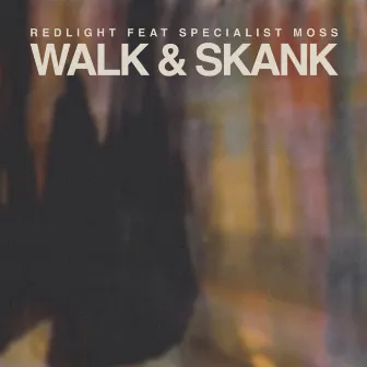 Walk & Skank by Specialist Moss