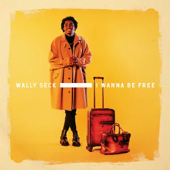 I Wanna Be Free by Wally B. Seck