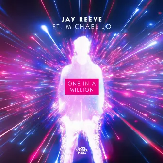 One In A Million (ft. Michael Jo) by Jay Reeve