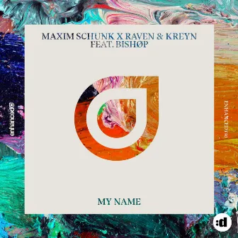 My Name (feat. BISHØP) by Maxim Schunk