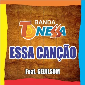 Essa Canção by Banda Tô Nessa