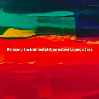 Relaxing Instrumental Alternative Lounge Jazz by Unknown Artist