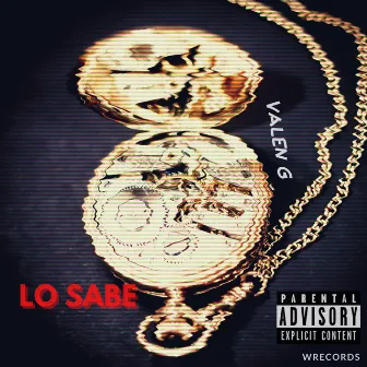 Lo Sabe by Valen G