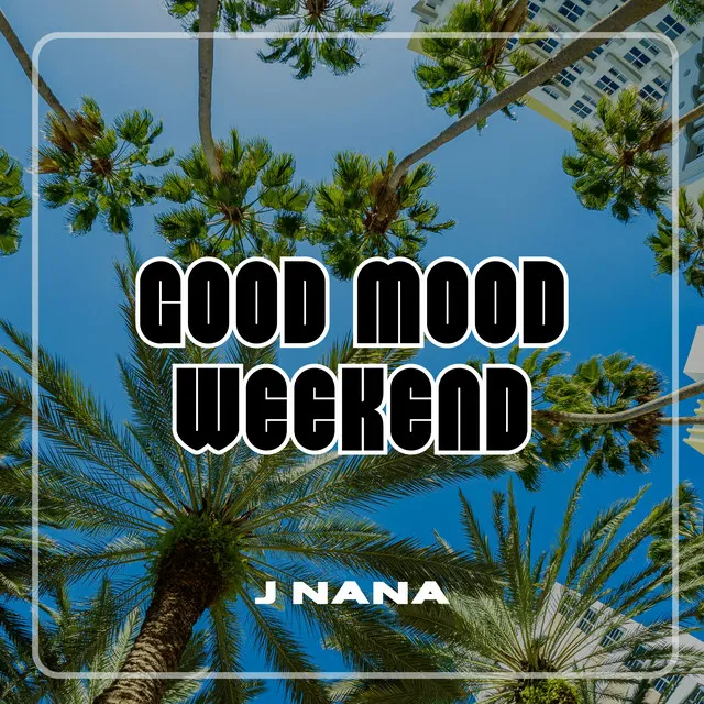 Good Mood Weekend