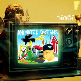 Animated Dreams by Tha Truth