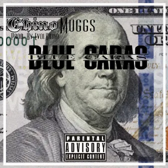 Blue Caras by Chino Muggs