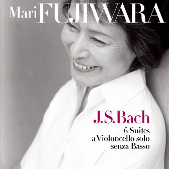 J.S. Bach: 6 Cello Suites, BWV 1007-1012 by Mari Fujiwara