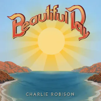 Beautiful Day by Charlie Robison