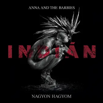 Nagyon hagyom by Anna and The Barbies