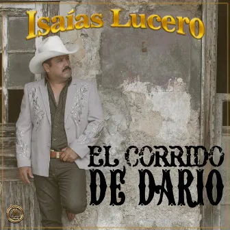 El Corrido de Darío by Isaias Lucero