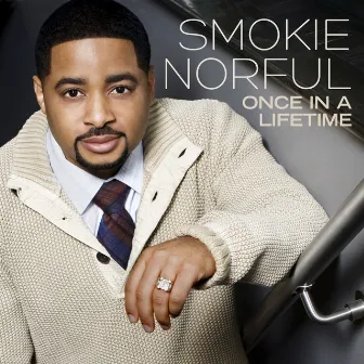 Once In A Lifetime by Smokie Norful