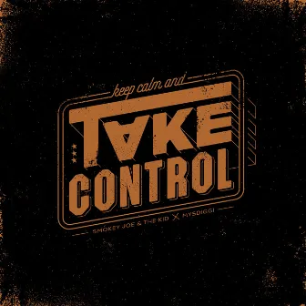 Take Control by Smokey Joe & The Kid