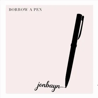 Borrow a Pen by jonbayn