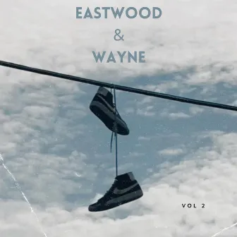 Eastwood & Wayne, Vol. 2 by Truelove