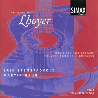 Antoine De Lhoyer: Music for Two Guitars by Antoine de Lhoyer