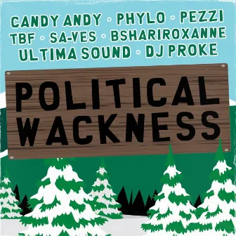 Political Wackness by Candy Andy