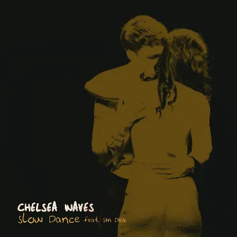 Slow Dance by Chelsea Waves