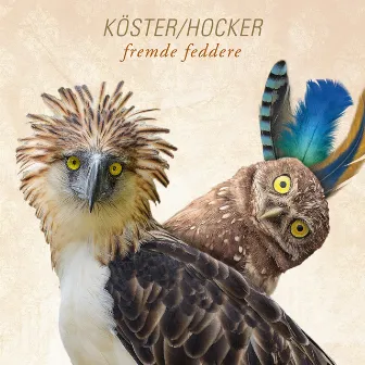 Fremde Feddere by Köster & Hocker