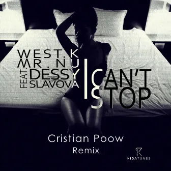 I Can't Stop (Cristian Poow Remix) by Dessy Slavova