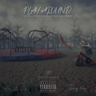 Play Around by Bry Luther King