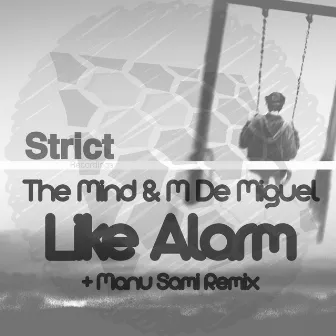 Like Alarm by The Mind (Spain)