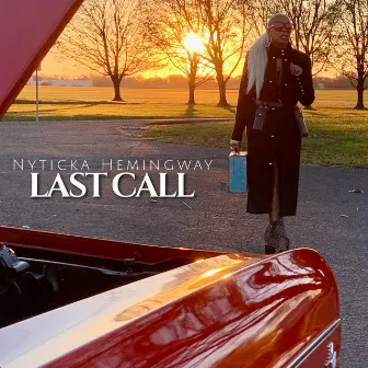 Last Call by Nyticka Hemingway