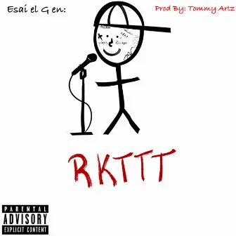 RKTTT by Esai el G