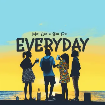 Everyday by Mic Lon