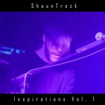 Inspirations, Vol. 1 by Shaun Track